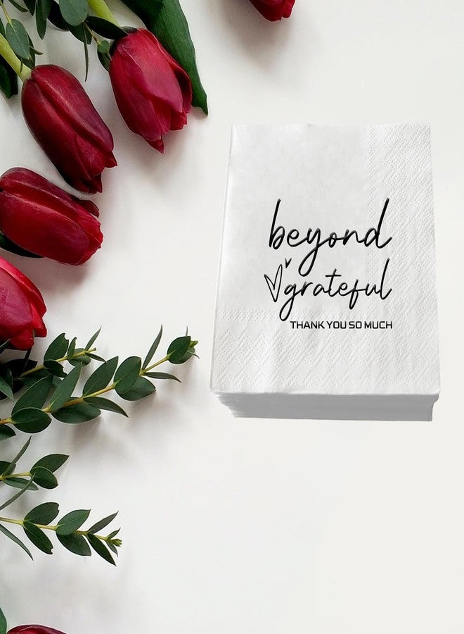 SWEETTALA Beyond Grateful Guest Cocktail Napkins 50 Pcs White and Black Dinner Thank You Napkin for Wedding Engagement Bridal Shower Holiday Anniversary Birthday Baby Shower Decorations 3 Ply - Image 5
